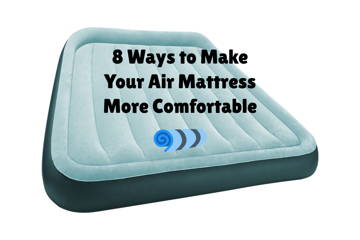 8 Ways to Make Your Air Mattress More Comfortable Higheye.ca